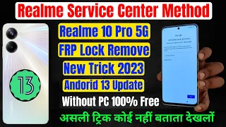 Realme 10 Pro 5G Frp Bypass New Method 2023 Latest Security Android 13 Update Without Pc 100% Free