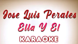 Jose Luis Perales - Ella Y El - KARAOKE