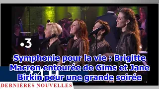 Symphonie pour la vie : Brigitte Macron entourée de Gims et Jane Birkin pour une grande soirée