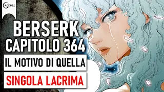 BERSERK 364 - L' Ultima Lacrima