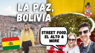 3 DAYS IN LA PAZ: BOLIVIAN STREET FOOD, TELEFERICO TOUR, EL ALTO AND MORE