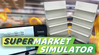 Грандиозная перестановка | Supermarket Simulator # 21