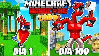 SOBREVIVÍ 100 DÍAS como un LORO en MINECRAFT HARDCORE!