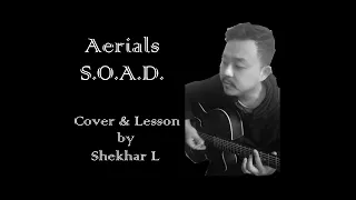 Aerials (System Of A Down) - acoustic cover & tutorial by Shekhar L