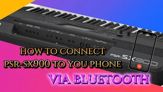 HOW TO CONNECT YOUR PHONE TO PSR SX900 VIA BLUETOOTH