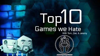 Top 10 Games We Hate (featuring Jeremy Howard)
