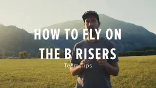 How To Fly On The B Risers