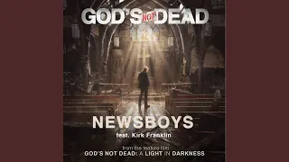 God's Not Dead (From "God's Not Dead: A Light in Darkness)