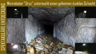 🕸SPEKTAKULÄRE ENTDECKUNG🕸Miniroboter "Uruz" untersucht einen geheimen dunklen Schacht!