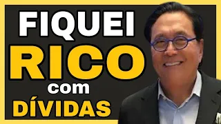 USE DÍVIDAS PARA FICAR RICO NO MERCADO IMOBILIÁRIO I ROBERT KIYOSAKI