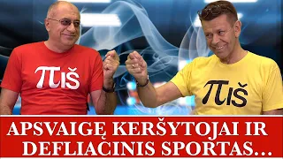 ANONSAS: APSVAIGĘ KERŠYTOJAI IR DEFLIACINIS SPORTAS..