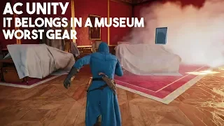 [AC Unity] It Belongs In A Museum | Worst Gear [Commentary]