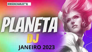 PLANETA DJ janeiro  2023  #dance2023   #musicvideo