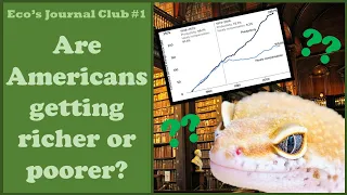 Are Americans Getting Richer or Poorer? (Eco's Journal Club #1)