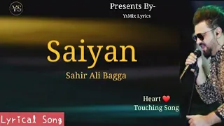 Saiyan | Lyrics Video | Sahir Ali Bagga | Zen Mureed | OST 2021 | #ysmixlyrics