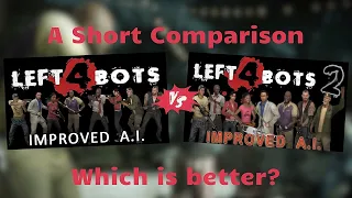 Left 4 Bots 1 VS Left 4 Bots 2 Which Is Better?