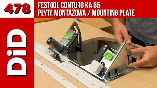 478. Festool Conturo KA 65 - mounting plate