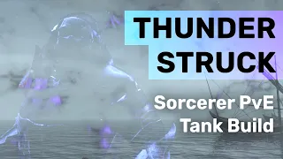 THUNDERSTRUCK - ESO Sorcerer PvE Tank Build (OB & Sustain) | The Elder Scrolls Online - Deadlands