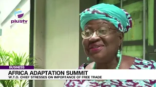Africa Adaptation Summit: W.T.O. Chief Stresses On Importance Of Free Trade | BUSINESS