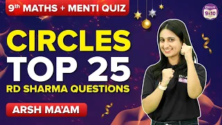 25 Most Important RD Sharma Questions on Circles Class 9 Maths - Menti Quiz | Class 9 Exams