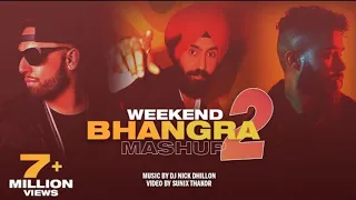 Weekend Bhangra Mashup 2 | Nick Dhillon | AP Dhillon, Imran Khan, Diljit & More! 2022 Hindi Slowed