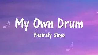 My Own Drum (Lyrics) - Ynairaly Simo [from Vivo]