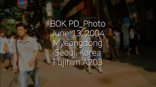 BOK PD_Photo June 13, 2004 Myeong-dong (Seoul, korea) (Fujifilm A203) (2004년 명동)