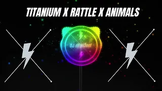 Titanium x Rattle x Animals