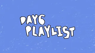 [Playlist] DAY6 l 데이식스 노래모음