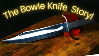 The DREADED Bowie Knife! What You NEED to Know