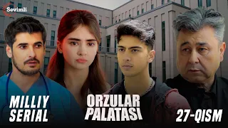 "ORZULAR PALATASI" MILLIY SERIAL 27-QISM