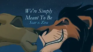 Scar x Zira - We're Simply Meant To Be