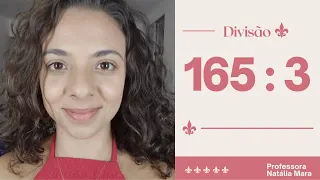 "165/3" "165:3" "165 dividido por 3" "Dividir 165 por 3" "Dividir 165 entre 3" "Aula de divisão"