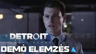 Detroit: Become Human | Demó Elemzés (Magyar Felirattal)