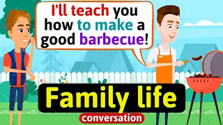 Family life conversation (Father and son cooking together - barbacue) English Conversation Practice