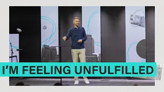 Help, I'm Feeling Unfulfilled | Danny Dickson