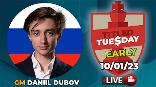 Titled Tuesday EARLY ( 10/01/23 ) | Daniil Dubov |  | Chess.com | LIVE GAMES