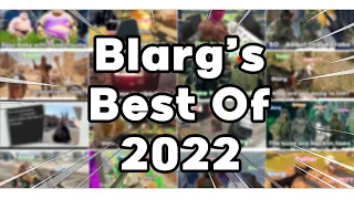 BLARG AND FRIENDS BEST OF 2022 - GTA, COD, RDR2, & More