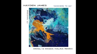 Hayden James ft. NAATIONS - Nowhere To Go (Mogli & Magda Halina Remix)