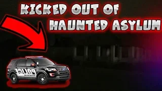 COPS KICK US OUT OF ABANDONED INSANE MENTAL ASYLUM *NOT CLICKBAIT*