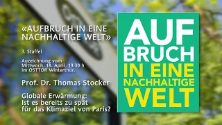 Winterthur 18  04  18  Eine Welt Thomas Stocker Vortrag Klimaerwärmung