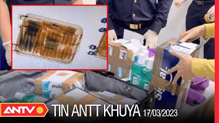 Tin tức an ninh trật tự nóng, thời sự Việt Nam mới nhất 24h khuya 17/3 | ANTV