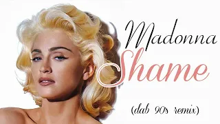 Madonna - Shame (Dab 90's Remix)