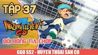 ĐỘI BÓNG TIA CHỚP PHẦN 2- TẬP 37 - NHÀO NẶN THIÊN TÀI!!