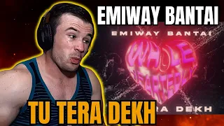 EMIWAY BANTAI - TU TERA DEKH (Reaction)