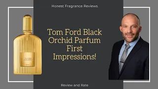 Tom Ford Black Orchid Parfum First Impressions!