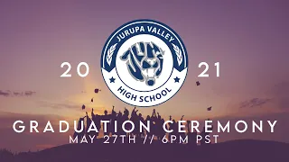 Jurupa Valley High School Graduation Ceremony 2021