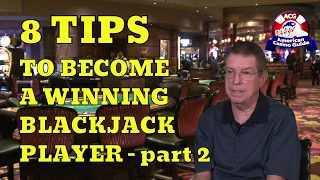 Eight Tips to Become a Winning Blackjack Player Part Two - with Blackjack Expert Henry Tamburin