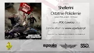 07. Shellerini - Ostatnie Pokolenie (prod. DNA, scratch - DJ Show)