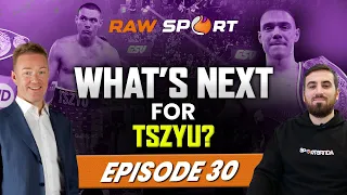 What's Next For Tszyu?  | Raw Sport Ep 30